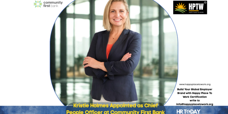 Kristie Holmes Appointed as Chief People Officer at Community First Bank