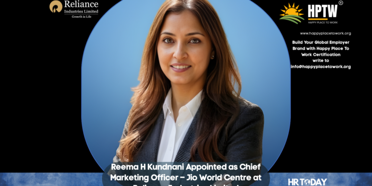 Reema H Kundnani Appointed as Chief Marketing Officer – Jio World Centre at Reliance Industries Limited
