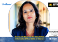 Reema Jain Steps into the Role of Chief Information Officer (CIO) at Unilever