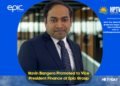 Navin Bangera Promoted to Vice President Finance at Epic Group