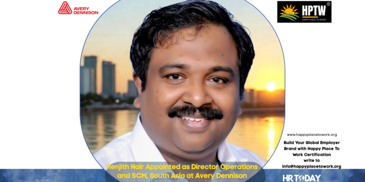 Renjith Nair Appointed as Director Operations and SCM, South Asia at Avery Dennison