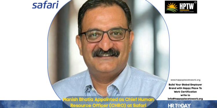 Manish Bhatia Appointed as Chief Human Resource Officer (CHRO) at Safari Industries India Ltd.