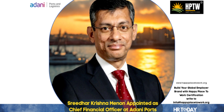 Sreedhar Krishna Menon Appointed as Chief Financial Officer at Adani Ports and SEZ