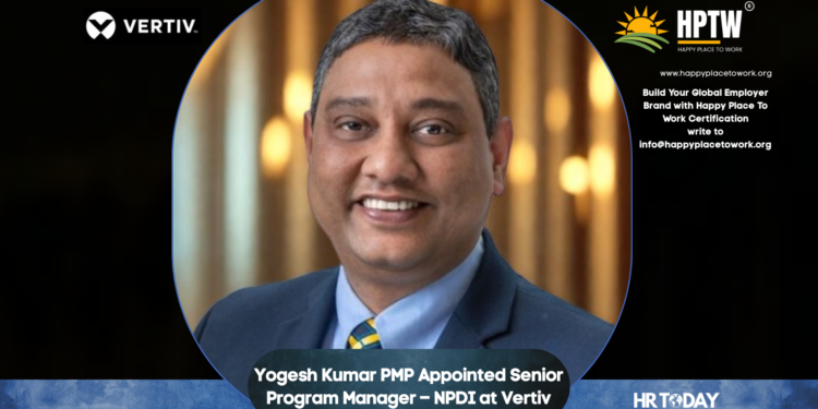 Yogesh Kumar PMP Appointed Senior Program Manager – NPDI at Vertiv