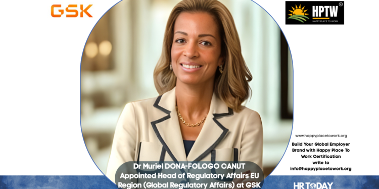 Dr Muriel DONA-FOLOGO CANUT Appointed Head of Regulatory Affairs EU Region (Global Regulatory Affairs) at GSK