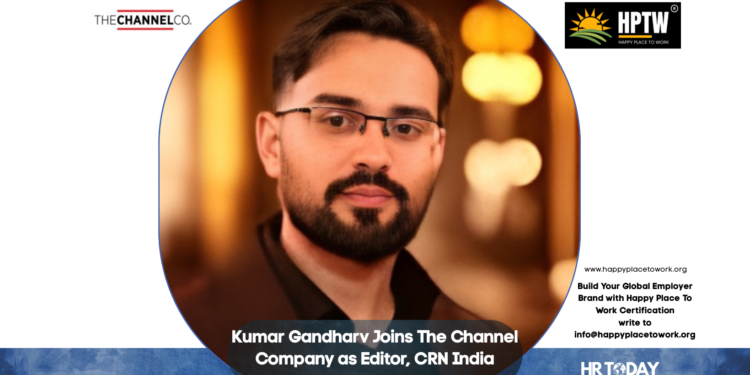 Kumar Gandharv Joins The Channel Company as Editor, CRN India
