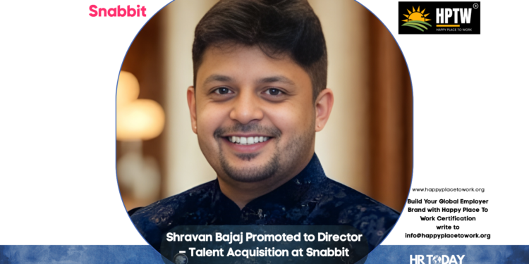 Shravan Bajaj Promoted to Director – Talent Acquisition at Snabbit
