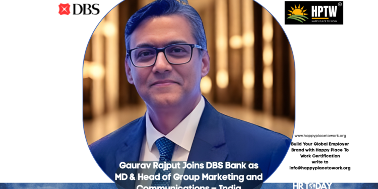 Gaurav Rajput Joins DBS Bank as MD & Head of Group Marketing and Communications – India