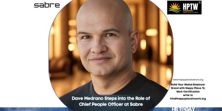 Dave Medrano Steps into the Role of Chief People Officer at Sabre