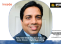 Abdul Kabir Sheik Joins Incedo Inc. as Senior Director – Digital Engineering