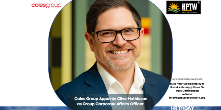 Coles Group Appoints Clive Mathieson as Group Corporate Affairs Officer