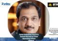 Zydex Industries Appoints Sanket Dwivedi as Chief Operating Officer