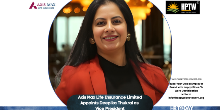 Axis Max Life Insurance Limited Appoints Deepika Thukral as Vice President