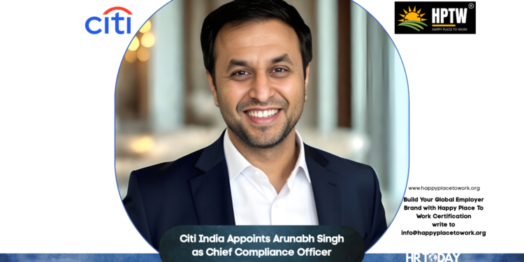 Citi India Appoints Arunabh Singh as Chief Compliance Officer