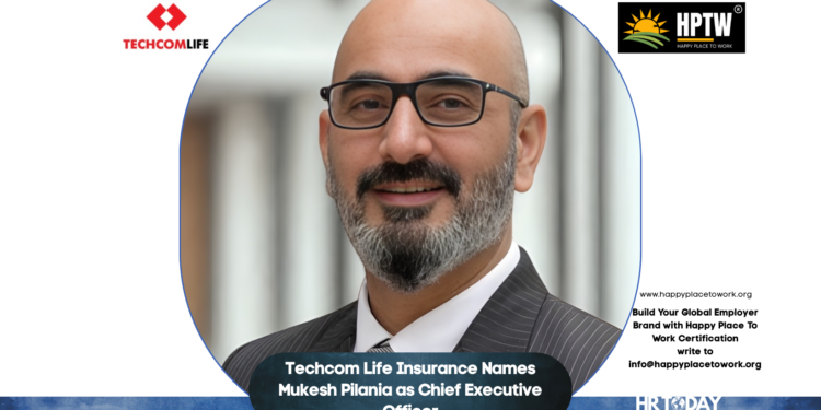 Techcom Life Insurance Names Mukesh Pilania as Chief Executive Officer