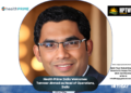 Health Prime India Welcomes Tanveer Ahmed as Head of Operations, India