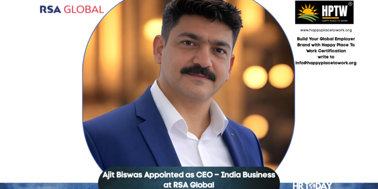 Ajit Biswas Appointed as CEO – India Business at RSA Global