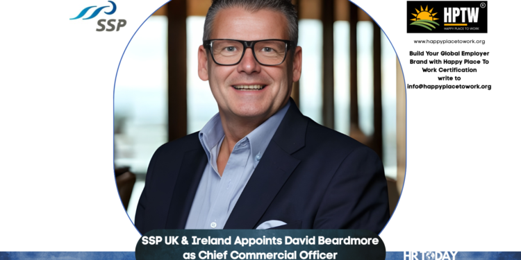 SSP UK & Ireland Appoints David Beardmore as Chief Commercial Officer