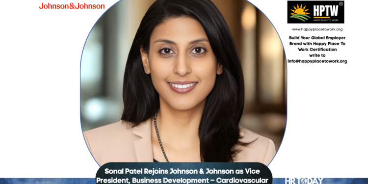 Sonal Patel Rejoins Johnson & Johnson as Vice President, Business Development – Cardiovascular