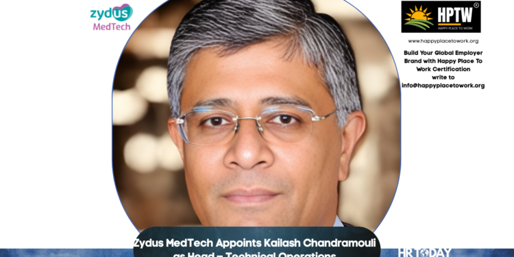 Zydus MedTech Appoints Kailash Chandramouli as Head – Technical Operations