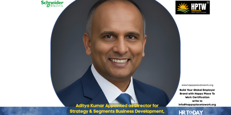 Aditya Kumar Appointed as Director for Strategy & Segments Business Development, East Asia at Schneider Electric