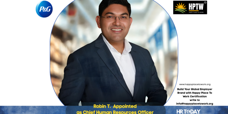 Robin T. Appointed as Chief Human Resources Officer at Procter & Gamble India