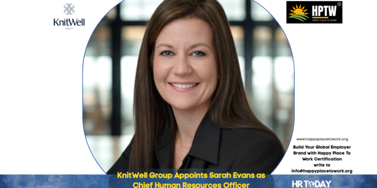 KnitWell Group Appoints Sarah Evans as Chief Human Resources Officer