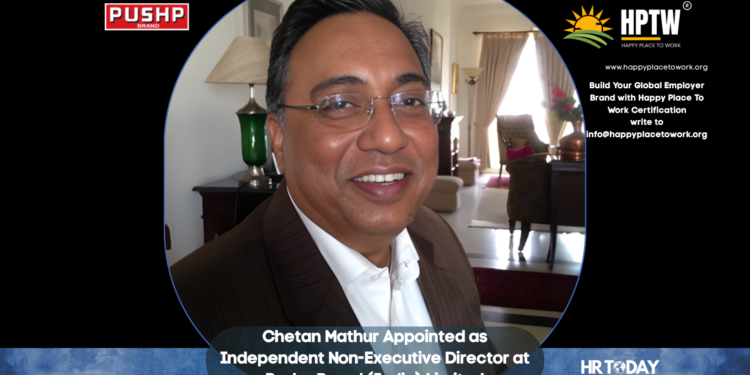 Chetan Mathur Appointed as Independent Non-Executive Director at Pushp Brand (India) Limited