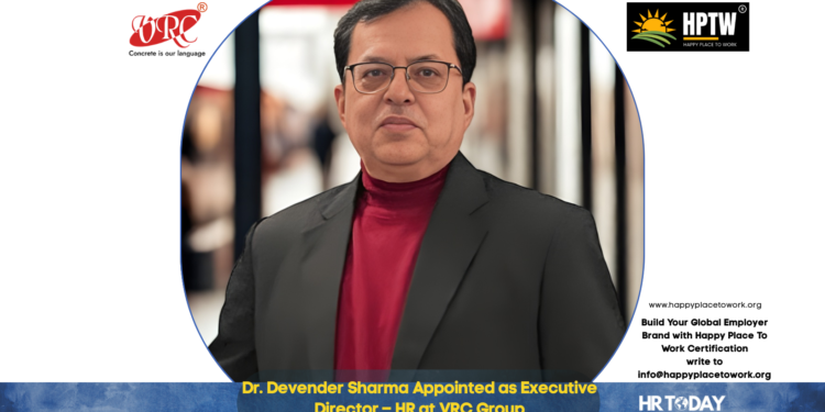 Dr. Devender Sharma Appointed as Executive Director – HR at VRC Group