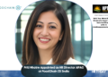 Priti Mhatre Appointed as HR Director APAC at FoodChain ID India