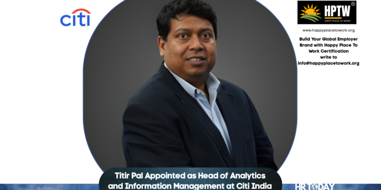 Titir Pal Appointed as Head of Analytics and Information Management at Citi India