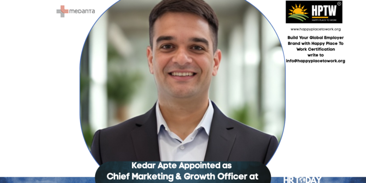 Kedar Apte Appointed as Chief Marketing & Growth Officer at Medanta