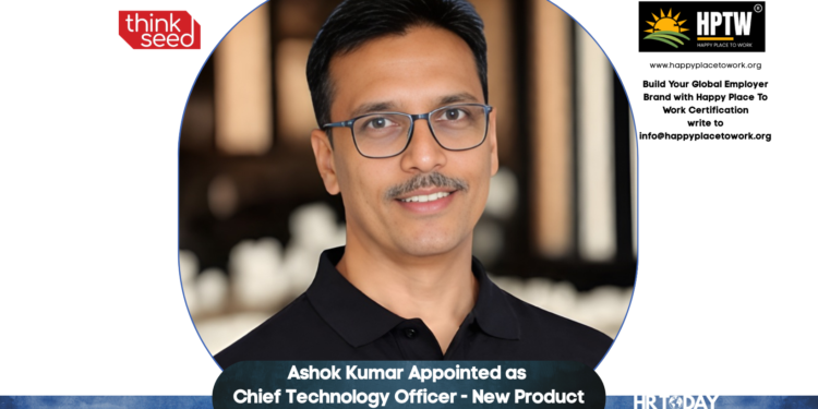 Ashok Kumar Appointed as Chief Technology Officer - New Product at ThinkSeed Systems Pvt. Ltd.