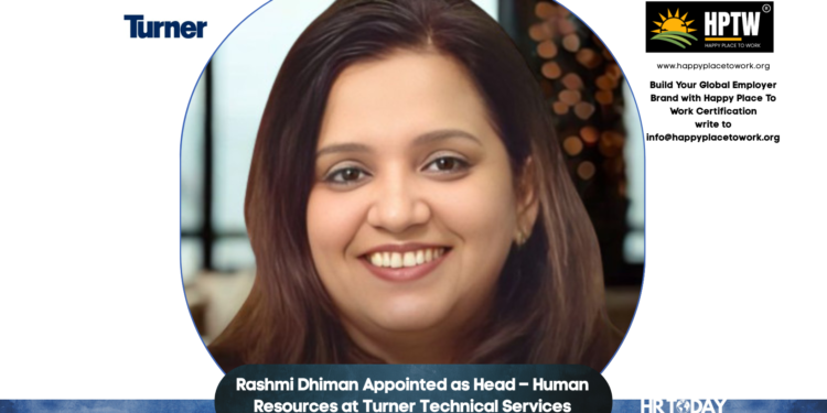 Rashmi Dhiman Appointed as Head – Human Resources at Turner Technical Services