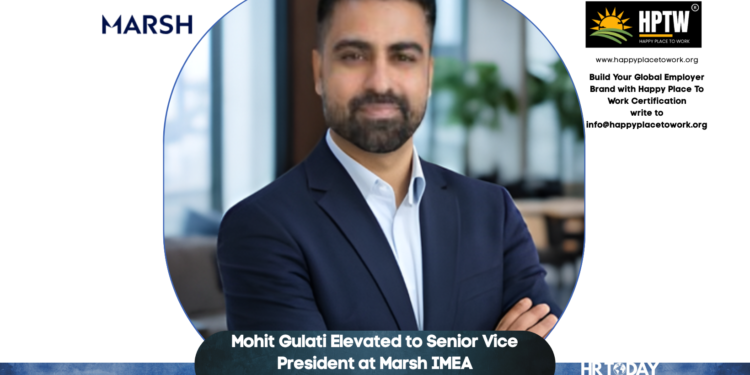 Mohit Gulati Elevated to Senior Vice President at Marsh IMEA