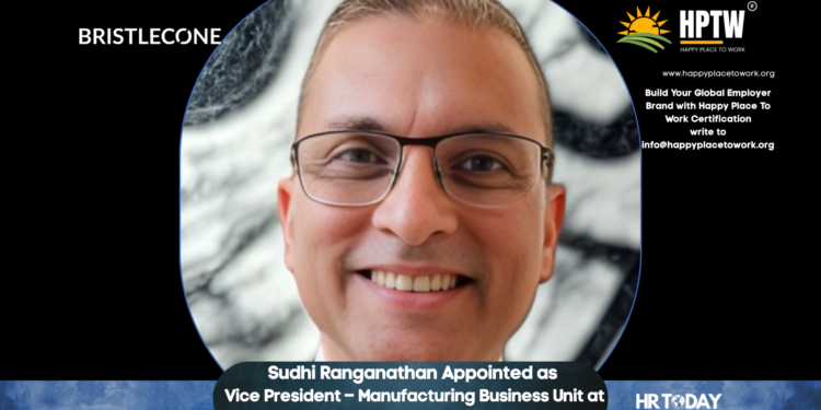 Sudhi Ranganathan Appointed as Vice President – Manufacturing Business Unit at Bristlecone