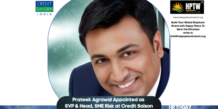 Prateek Agrawal Appointed as SVP & Head, SME Risk at Credit Saison India