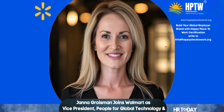 Janna Groisman Joins Walmart as Vice President, People for Global Technology & Product