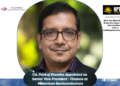 CA. Pankaj Khemka Appointed as Senior Vice President - Finance at Millennium Semiconductors