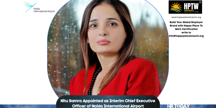 Nitu Samra Appointed as Interim Chief Executive Officer of Noida International Airport