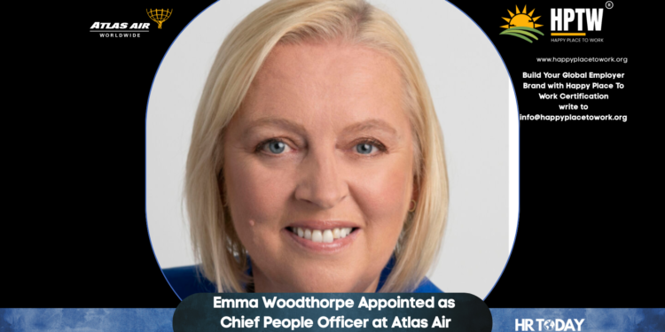 Emma Woodthorpe Appointed as Chief People Officer at Atlas Air