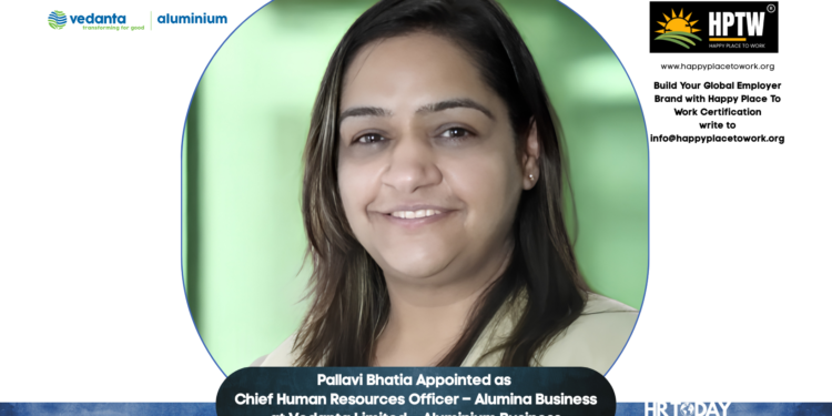 Pallavi Bhatia Appointed as Chief Human Resources Officer – Alumina Business at Vedanta Limited – Aluminium Business