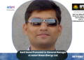Sunil Desai Promoted to General Manager at Adani Green Energy Ltd.