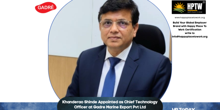 Khanderao Shinde Appointed as Chief Technology Officer at Gadre Marine Export Pvt Ltd