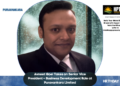 Avneet Goel Takes on Senior Vice President – Business Development Role at Puravankara Limited