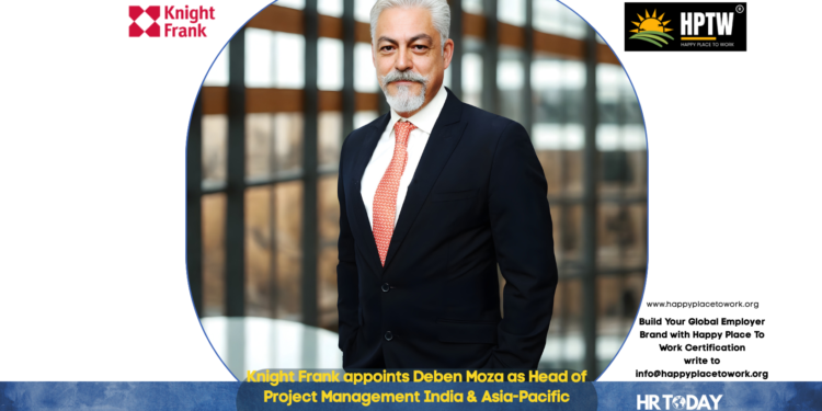 Knight Frank appoints Deben Moza as Head of Project Management India & Asia-Pacific