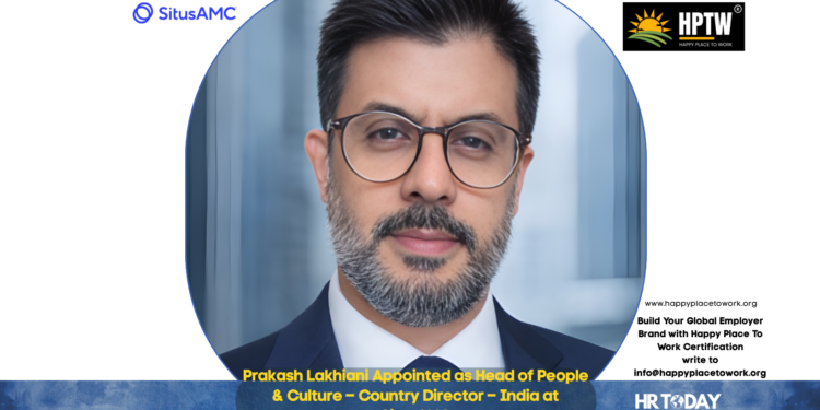 Prakash Lakhiani Appointed as Head of People & Culture – Country Director – India at SitusAMC