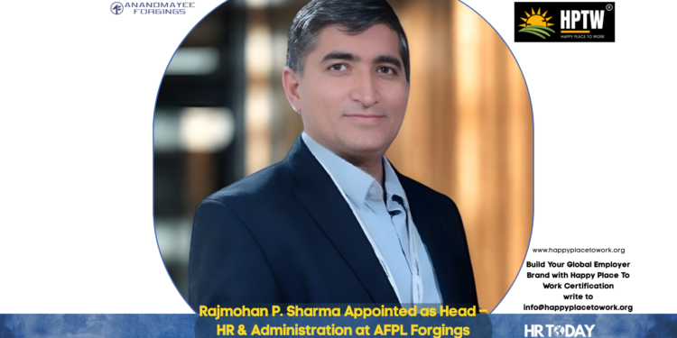 Rajmohan P. Sharma Appointed as Head – HR & Administration at AFPL Forgings