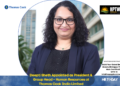 Deepti Sheth Appointed as President & Group Head – Human Resources at Thomas Cook India Limited