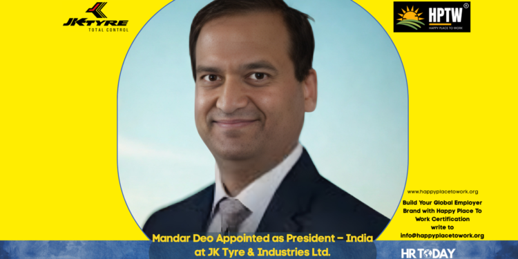Mandar Deo Appointed as President – India at JK Tyre & Industries Ltd.